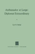 Ambassador at Large: Diplomat Extraordinary