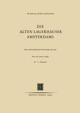 Die Alten Lagerhäuser Amsterdams: Eine Kunstgeschichtliche Studie