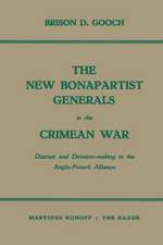 The New Bonapartist Generals in the Crimean War: Distrust and Decision-making in the Anglo-French Alliance