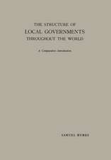 The Structure of Local Governments Throughout the World: A Comparative Introduction