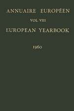 Annuaire Européen / European Yearbook: Publié Sous les Auspices du Conseil de L’europe / Vol. VIII: Published under the Auspices of the Council of Europe