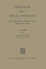 Mélanges Offerts À Juraj Andrassy: Essays in International Law in Honour of Juraj Andrassy / Festschrift für Juraj Andrassy