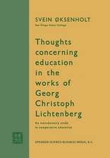 Thoughts Concerning Education in the Works of Georg Christoph Lichtenberg: An Introductory Study in Comparative Education