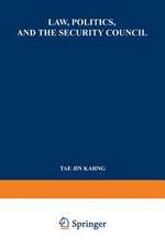 Law, Politics, and the Security Council: An Inquiry into the Handling of Legal Questions Involved in International Disputes and Situations