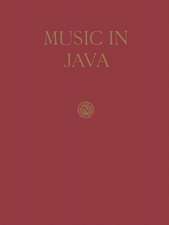 Music in Java: Its history, Its Theory and Its Technique