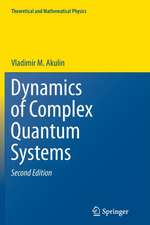 Dynamics of Complex Quantum Systems