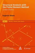 Structural Analysis with the Finite Element Method. Linear Statics: Volume 2: Beams, Plates and Shells