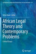 African Legal Theory and Contemporary Problems: Critical Essays