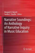 Narrative Soundings: An Anthology of Narrative Inquiry in Music Education