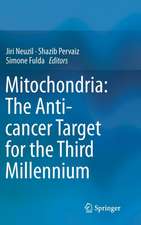 Mitochondria: The Anti- cancer Target for the Third Millennium