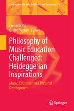 Philosophy of Music Education Challenged: Heideggerian Inspirations: Music, Education and Personal Development