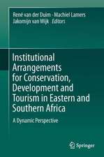 Institutional Arrangements for Conservation, Development and Tourism in Eastern and Southern Africa: A Dynamic Perspective