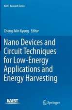 Nano Devices and Circuit Techniques for Low-Energy Applications and Energy Harvesting