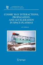 Cosmic Ray Interactions, Propagation, and Acceleration in Space Plasmas