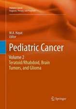 Pediatric Cancer, Volume 2: Teratoid/Rhabdoid, Brain Tumors, and Glioma