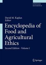 Encyclopedia of Food and Agricultural Ethics