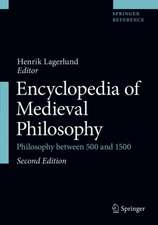 Encyclopedia of Medieval Philosophy: Philosophy between 500 and 1500