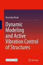 Dynamic Modeling and Active Vibration Control of Structures