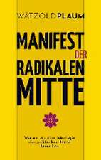 Manifest der Radikalen Mitte