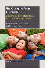 The Changing Faces of Ireland: Exploring the Lives of Immigrant and Ethnic Minority Children