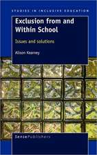 Exclusion from and Within School: Issues and Solutions