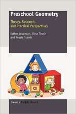 Preschool Geometry: Theory, Research, and Practical Perpectives