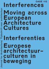 OASE 115: Interferences Moving Across European Architecture Cultures