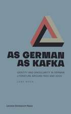 As German as Kafka: Identity and Singularity in German Literature Around 1900 and 2000