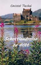 Schottlandreise zu dritt