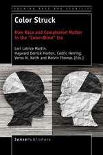 Color Struck: How Race and Complexion Matter in the 