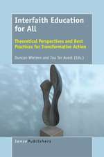 Interfaith Education for All: Theoretical Perspectives and Best Practices for Transformative Action