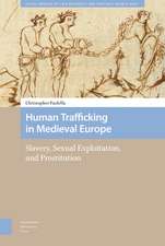 Human Trafficking in Medieval Europe – Slavery, Sexual Exploitation, and Prostitution