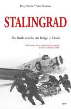 STALINGRAD: The Battle and the Air Bridge to Death