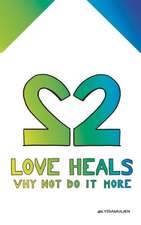 Love Heals: Why Not Do It More