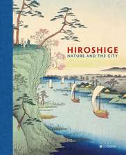 Hiroshige: Nature and the City