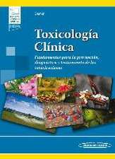 Toxicología Clínica + e-book: Fundamentos para la prevención, diagnóstico y tratamiento de las intoxicaciones