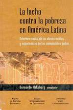 La Lucha Contra La Pobreza En America Latina: Deterioro Social de Las Clases Medias y Experiencias de Las Comunidades Judias