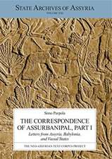 The Correspondence of Assurbanipal, Part I – Letters from Assyria, Babylonia, and Vassal States