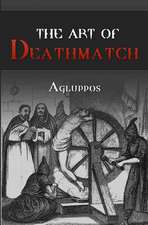 The Art of Deathmatch