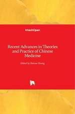 Recent Advances in Theories and Practice of Chinese Medicine