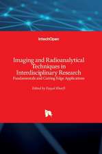 Imaging and Radioanalytical Techniques in Interdisciplinary Research