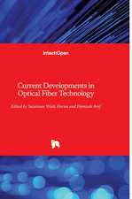 Current Developments in Optical Fiber Technology