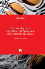 Pharmacology and Nutritional Intervention in the Treatment of Disease