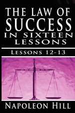 The Law of Success, Volume XII & XIII