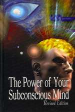 The Power of Your Subconscious Mind, Revised Edition