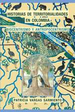 Historias de territorialidades en Colombia