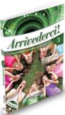 ARRIVEDERCI 3 (LIBRO+ESERZISI+CD)