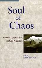 Soul of Chaos: Critical Perspectives on Gao Xingjian