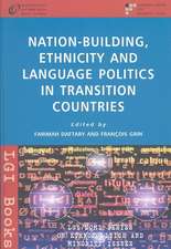 Nation-Building Ethnicity and Language Politics in Transition Countries