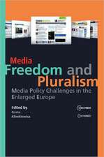 Media Freedom and Pluralism: Media Policy Challenges in the Enlarged Europe